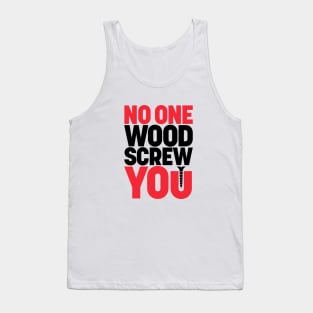 Screw U Graphic - Funny Construction Carpentry Woodworking Tank Top